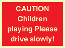 caution-children-playing-please-drive-slowly~